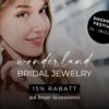 Bridal Jewelry Wonderland - 15% Rabatt auf alle Braut-Accessoires