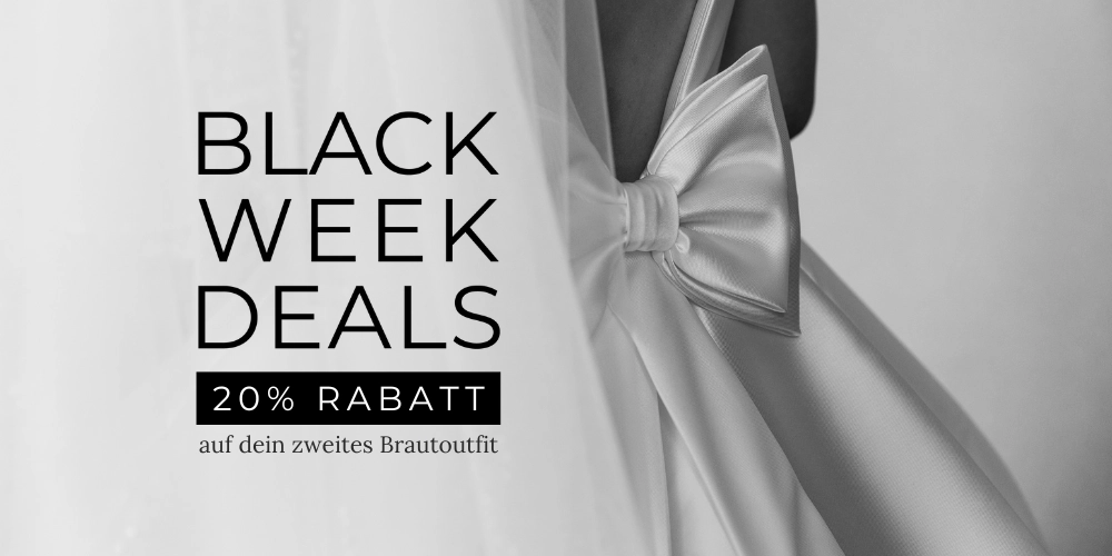 Black Week Deals 2023 - 20% Rabatt auf Dein zweites Brautkleid von uns - Header